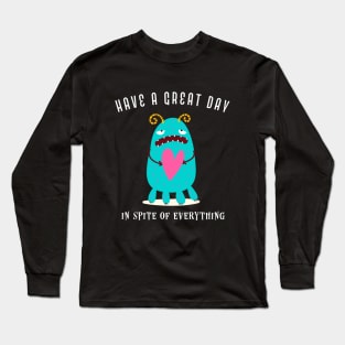 Cute Monster – Postive Saying For Kids & Adults Long Sleeve T-Shirt